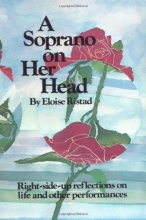 Cover art for A Soprano on Her Head: Right-Side-Up Reflections on Life and Other Performances