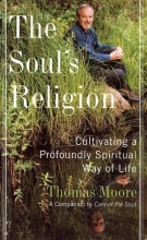 Cover art for The Soul's Religion: Cultivating a Profoundly Spiritual Way of Life