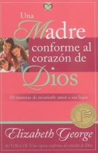 Cover art for Una madre conforme al corazon de Dios (Spanish Edition)