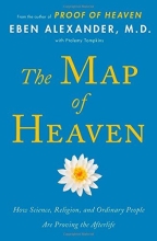 Cover art for The Map of Heaven: How Science, Religion, and Ordinary People Are Proving the Afterlife