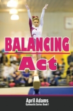 Cover art for Balancing Act: The Gymnastics Series #1