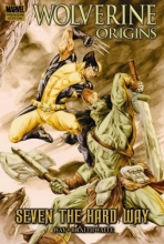 Cover art for Wolverine Origins: Seven the Hard Way (Wolverine (Marvel Hardcover))