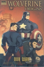 Cover art for Our War (Wolverine: Origins, Vol. 4) (v. 4)