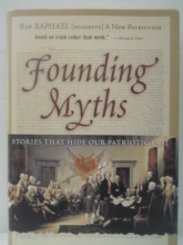 Cover art for Founding Myths: Stories That Hide Our Patriotic Past