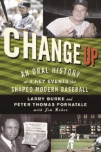 Cover art for Change Up: An Oral History of 8 Key Events That Shaped Baseball