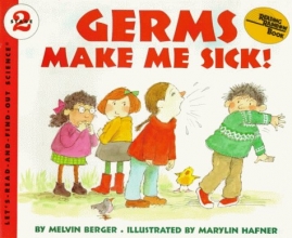 Cover art for Germs Make Me Sick! (Let's-Read-and-Find-Out Science 2) (Reading Rainbow book)