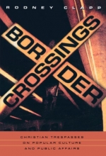 Cover art for Border Crossings: Christian Trespasses on Popular Culture and Public Affairs