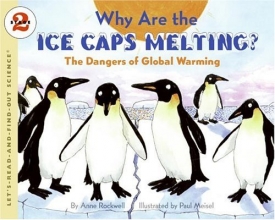 Cover art for Why Are the Ice Caps Melting?: The Dangers of Global Warming (Let's-Read-and-Find-Out Science 2)