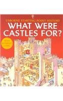 Cover art for What Were Castles For? (Usborne Starting Point History)