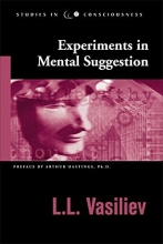 Cover art for Experiments in Mental Suggestion (Studies in Consciousness)