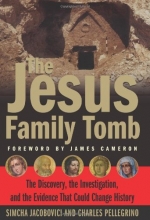Cover art for The Jesus Family Tomb: The Discovery, the Investigation, and the Evidence That Could Change History