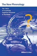Cover art for The New Phrenology: The Limits of Localizing Cognitive Processes in the Brain (Life and Mind: Philosophical Issues in Biology and Psychology)