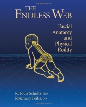Cover art for The Endless Web: Fascial Anatomy and Physical Reality