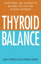 Cover art for Thyroid Balance: Traditional and Alternative Methods for Treating Thyroid Disorders