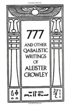 Cover art for 777 And Other Qabalistic Writings of Aleister Crowley: Including Gematria & Sepher Sephiroth