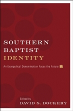 Cover art for Southern Baptist Identity: An Evangelical Denomination Faces the Future