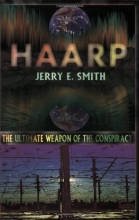 Cover art for Haarp: The Ultimate Weapon of the Conspiracy (Mind-Control Conspiracy)