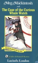 Cover art for Meg Mackintosh and the Case of the Curious Whale Watch: A Solve-It-Yourself Mystery (Meg Mackintosh Mystery series)