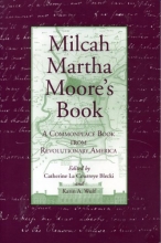 Cover art for Milcah Martha Moore's Book : A Commonplace Book from Revolutionary America
