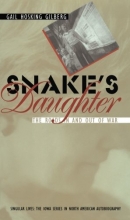Cover art for Snake's Daughter: The Roads In And Out Of War (Singular Lives)