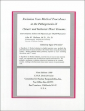 Cover art for Radiation from Medical Procedures in the Pathogenesis of Cancer and Ischemic Heart Disease: Dose-Response Studies with Physicians per 100,000 Population