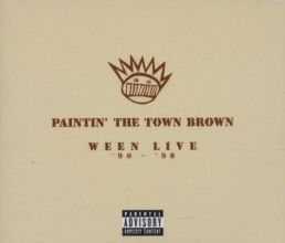 Cover art for Paintin' The Town Brown: Ween Live '90-'98