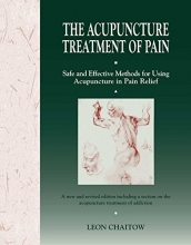 Cover art for The Acupuncture Treatment of Pain: Safe and Effective Methods for Using Acupuncture in Pain Relief