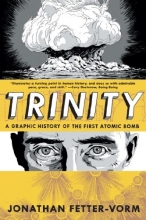 Cover art for Trinity: A Graphic History of the First Atomic Bomb