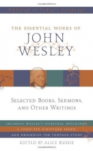 Cover art for The Essential Works Of John Wesley