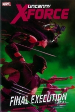 Cover art for Uncanny X-Force: Final Execution - Book 1