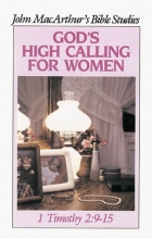 Cover art for God's High Calling for Women (John Macarthur Bible Studies)