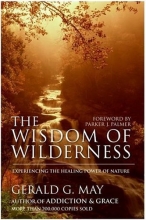 Cover art for The Wisdom of Wilderness: Experiencing the Healing Power of Nature