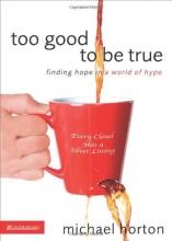 Cover art for Too Good to Be True: Finding Hope in a World of Hype
