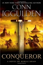 Cover art for Conqueror: A Novel of Kublai Khan (The Conqueror Series)