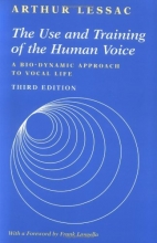 Cover art for The Use and Training of the Human Voice: A Bio-Dynamic Approach to Vocal Life