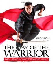 Cover art for The Way of the Warrior: Martial Arts and Fighting Styles from Around the World