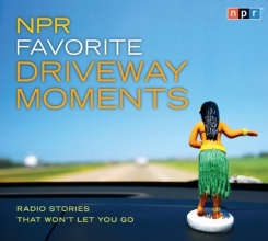 Cover art for NPR Favorite Driveway Moments: Radio Stories That Won't Let You Go