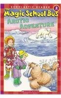 Cover art for The Magic School Bus Arctic Adventure (Scholastic Reader, Level 2)