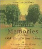 Cover art for Memories of the Old Plantation Home: A Creole Family Album