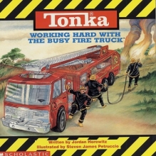 Cover art for Tonka: Working Hard with the Busy Fire Truck