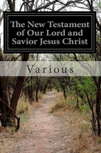 Cover art for The New Testament of Our Lord and Savior Jesus Christ