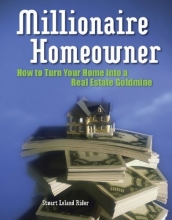 Cover art for Millionaire Homeowner: How to Turn Your Home Into a Real Estate Goldmine