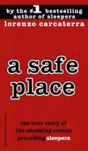 Cover art for A Safe Place : The True Story of a Father,a Son,a Murder