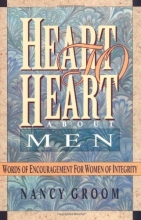 Cover art for Heart to Heart about Men: Words of Encouragement for Women of Integrity