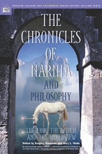 Cover art for The Chronicles of Narnia and Philosophy: The Lion, the Witch, and the Worldview (Popular Culture and Philosophy)