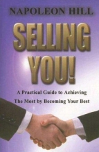 Cover art for Selling You!: A Practical Guide to Achieving the Most by Becoming Your Best