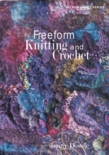 Cover art for Freeform Knitting and Crochet (Milner Craft Series)