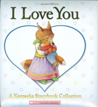 Cover art for I Love You: A Keepsake Storybook Collection