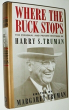 Cover art for Where the Buck Stops: The Personal and Private Writings of Harry S. Truman