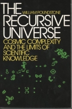Cover art for The Recursive Universe: Cosmic Complexity and the Limits of Scientific Knowledge